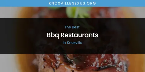 Knoxville's Best BBQ Restaurants