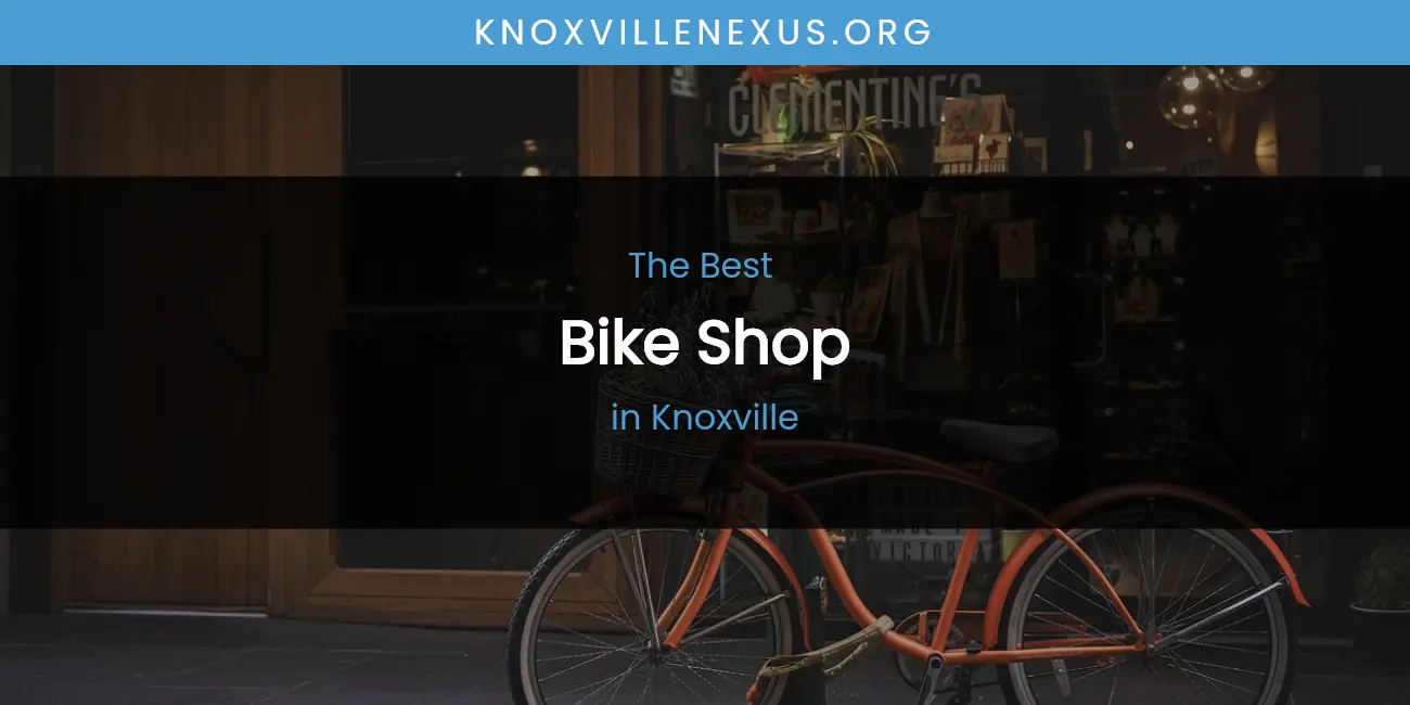 Knoxville's Best Bike Shop featured