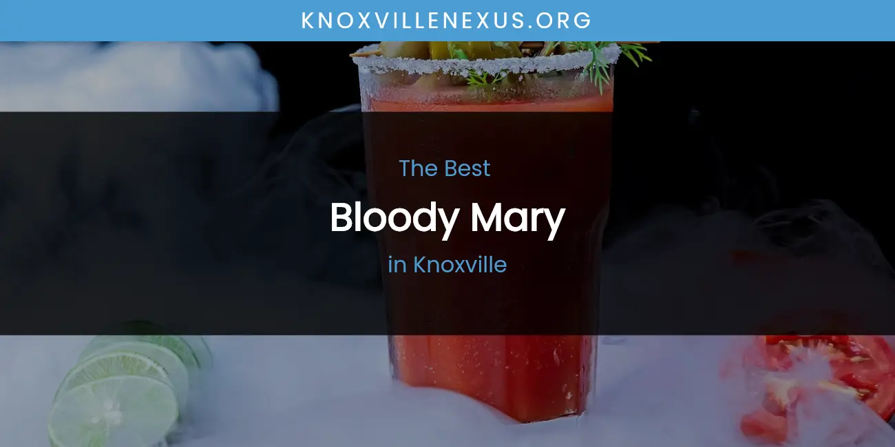 Knoxville's Best Bloody Mary featured