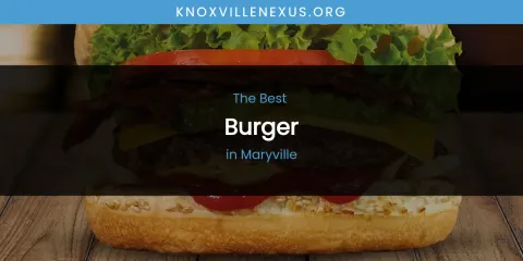 Maryville's Best Burger