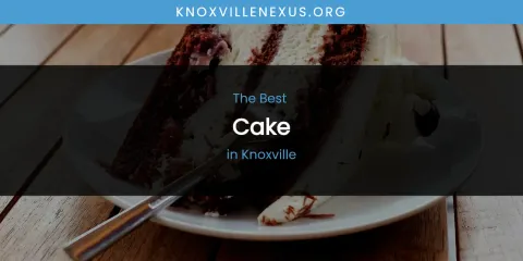 Knoxville's Best Cake