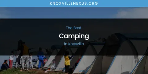 Knoxville's Best Camping