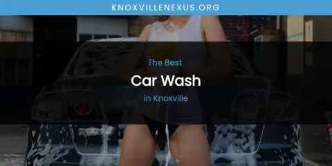 Knoxville's Best Car Wash