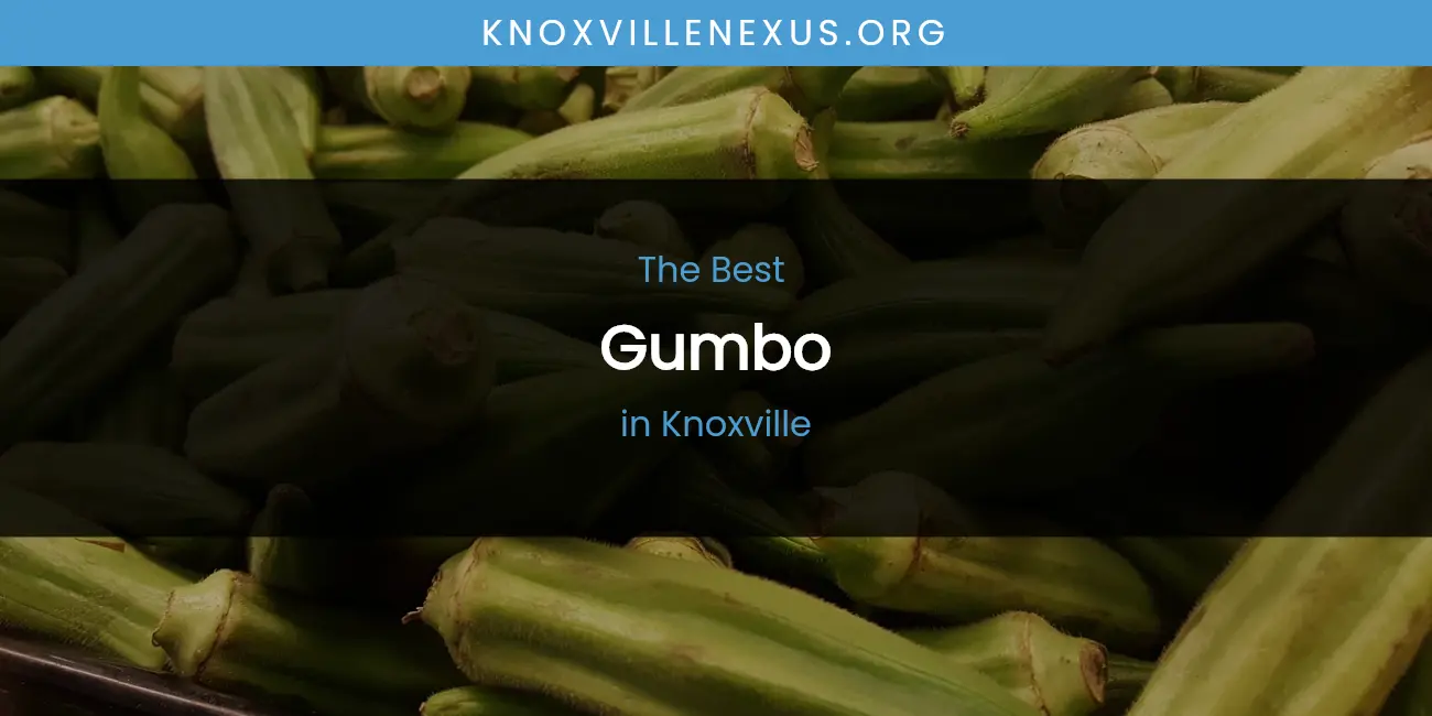 Knoxville's Best Gumbo featured