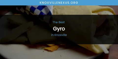 Knoxville's Best Gyro