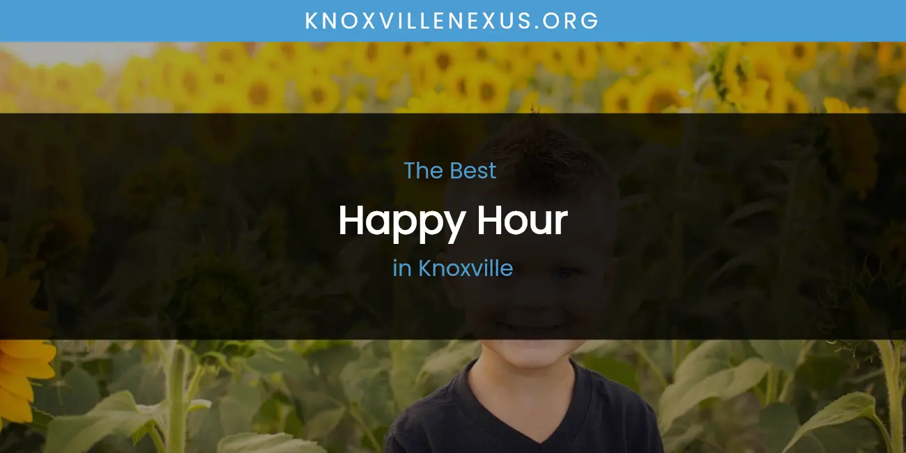 Best Happy Hour in Knoxville: Our Expert Picks featured