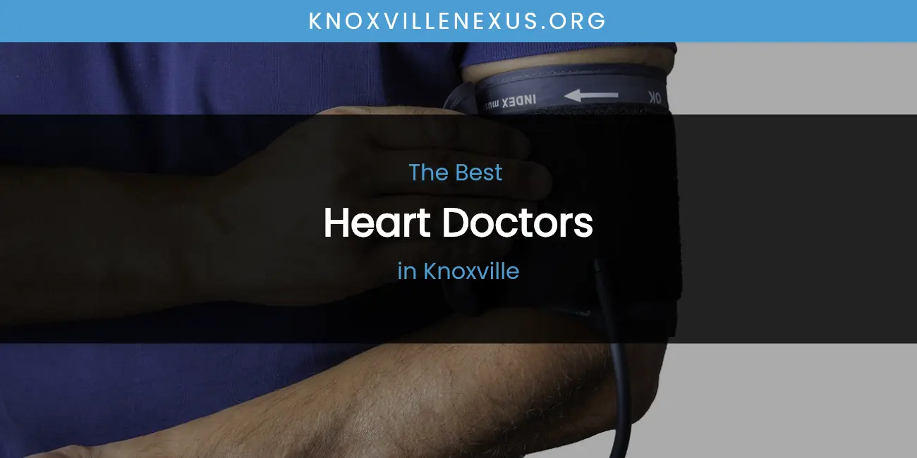 Knoxville's Best Heart Doctors featured