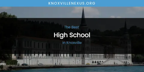 Knoxville's Best High School