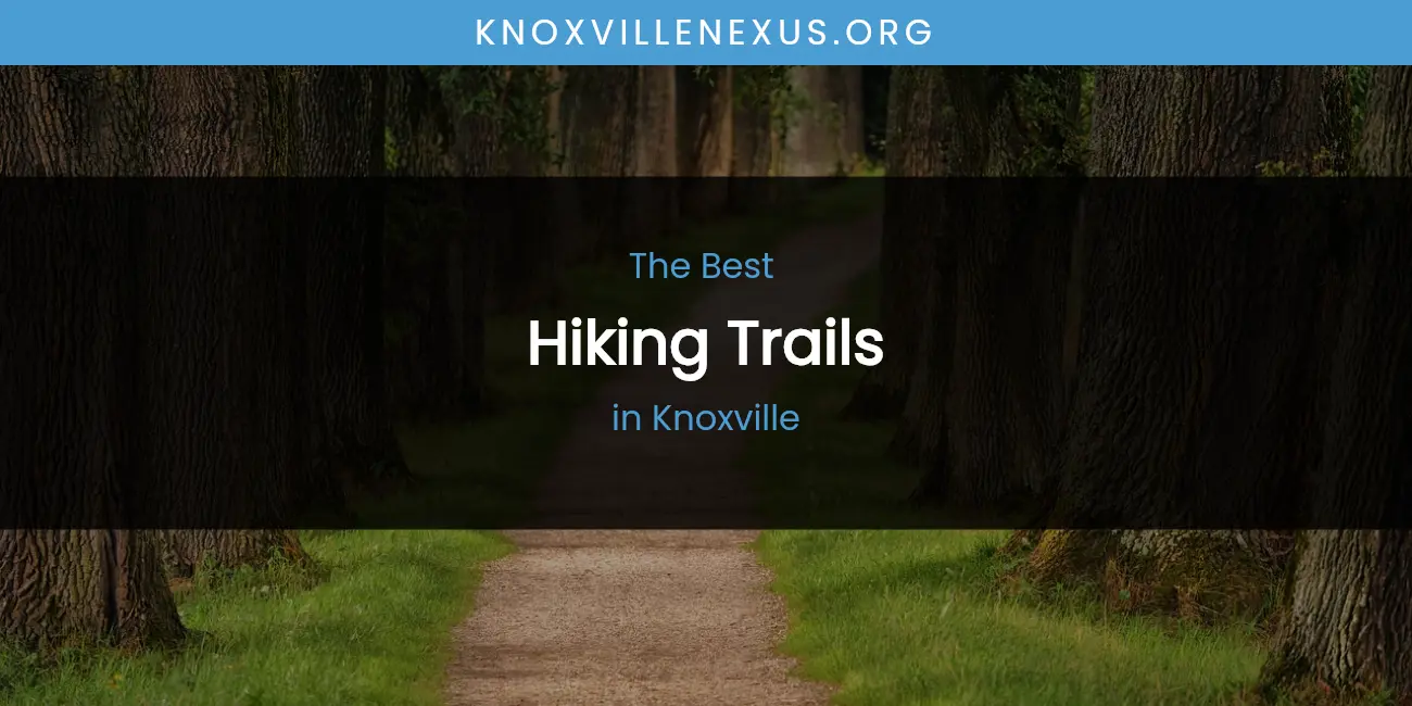 Knoxville's Best Hiking Trails featured