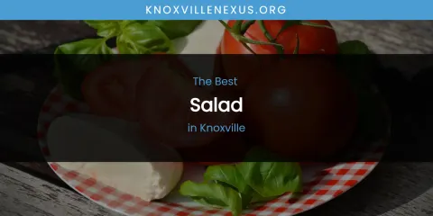 Knoxville's Best Salad