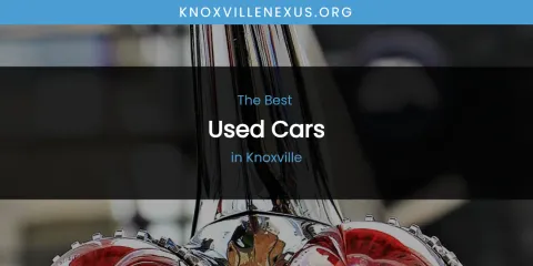 Knoxville's Best Used Cars
